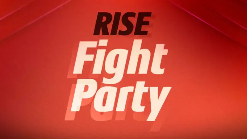 RISE Fight Party